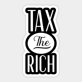 Tax The Rich Sticker